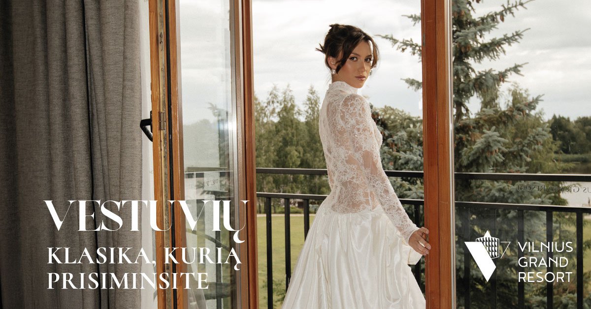 Viešbučiai „Vilnius Grand Resort“ – Klasika, kurią prisiminsite amžinai!