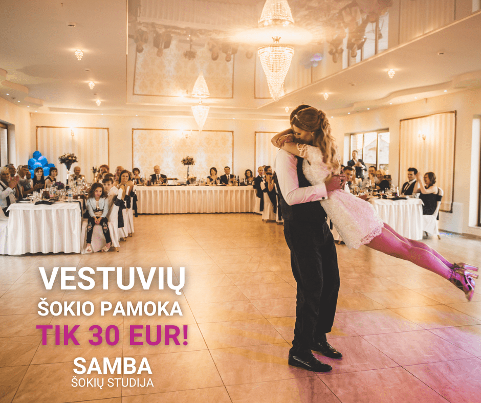 Šokių studija VESTUVINIO ŠOKIO pamoka tik 30 Eur!