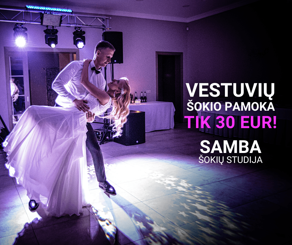 Šokių studija VESTUVINIO ŠOKIO pamoka tik 30 Eur!